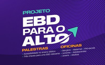EBD para o ALTO – Capacitação para Facilitadores e Líderes de EBD